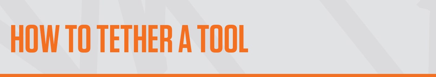 How To Tether A Tool